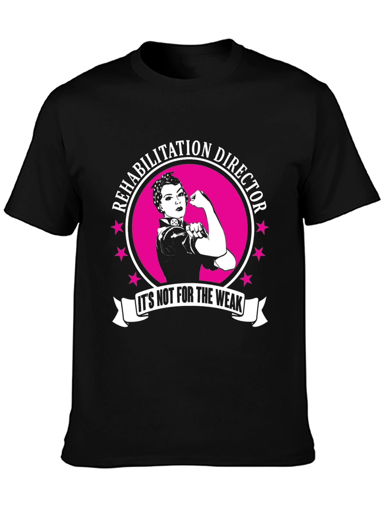 Rehabilitation Director T-Shirt: Strong Woman Design