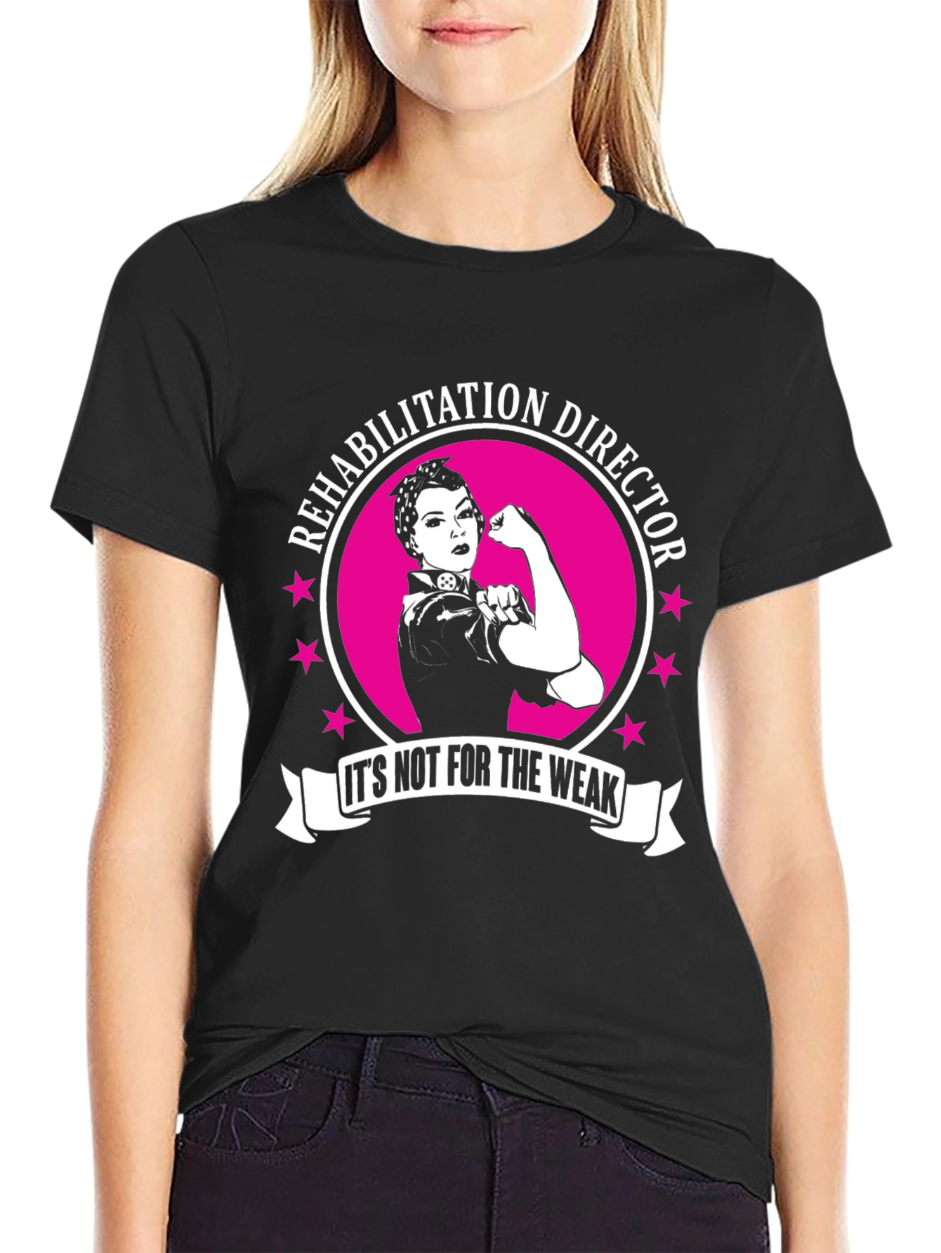 Rehabilitation Director T-Shirt: Strong Woman Design