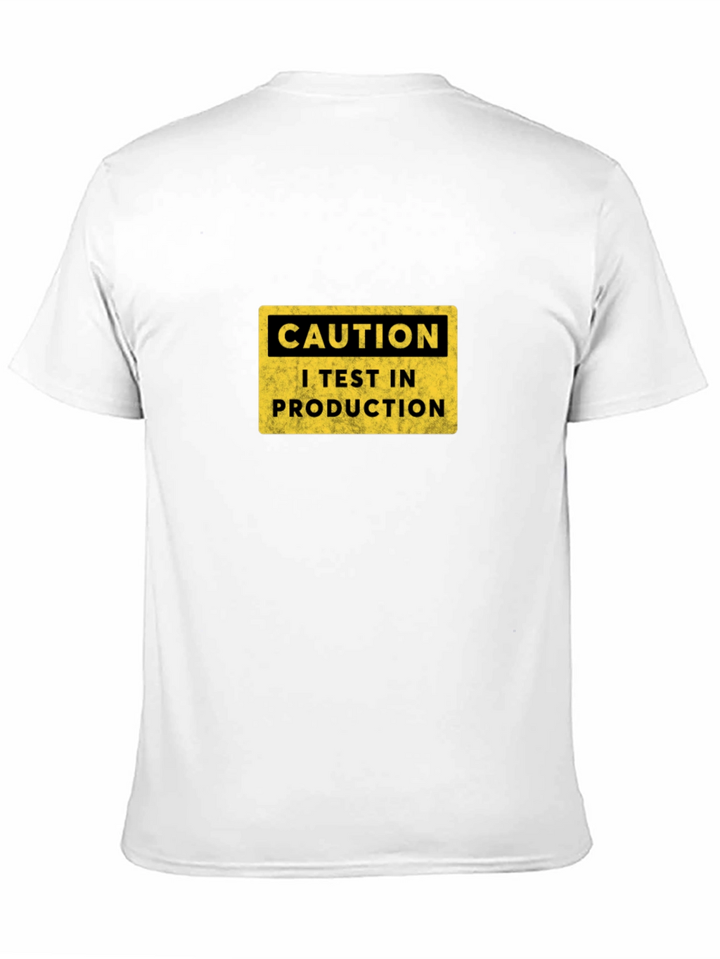 Caution I Test In Production T-Shirt