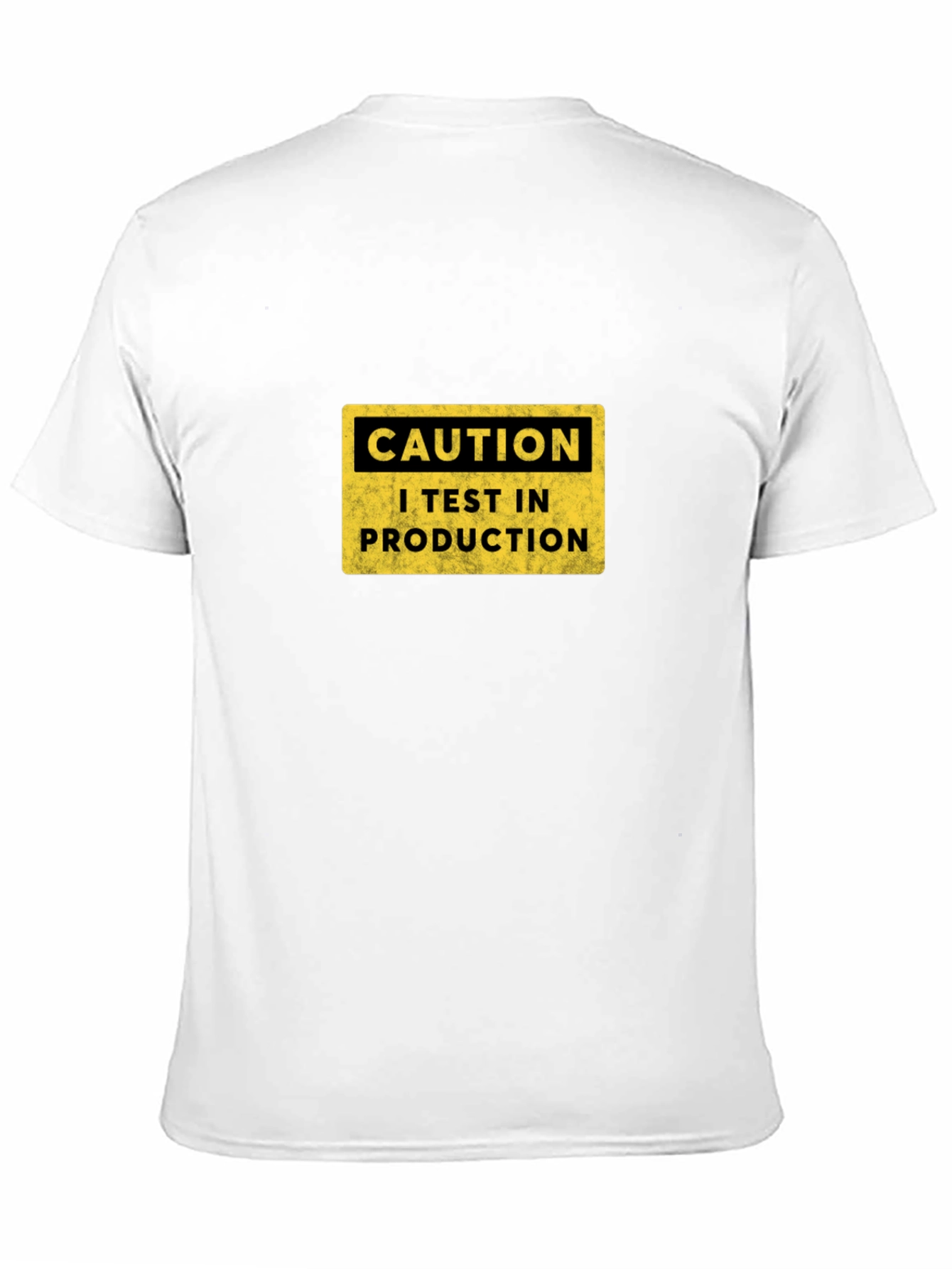 Caution I Test In Production T-Shirt