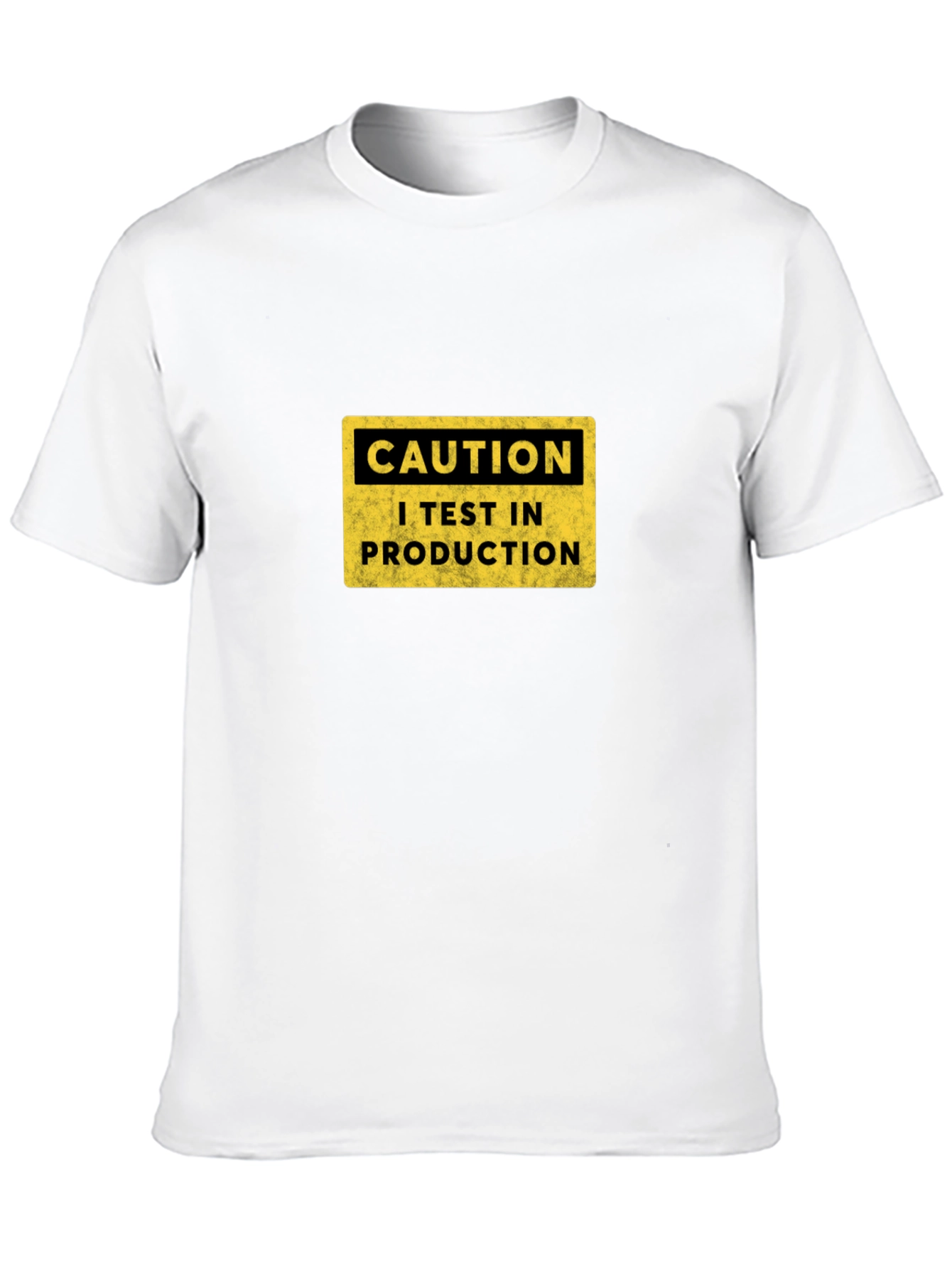 Caution I Test In Production T-Shirt