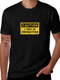 Caution I Test In Production T-Shirt
