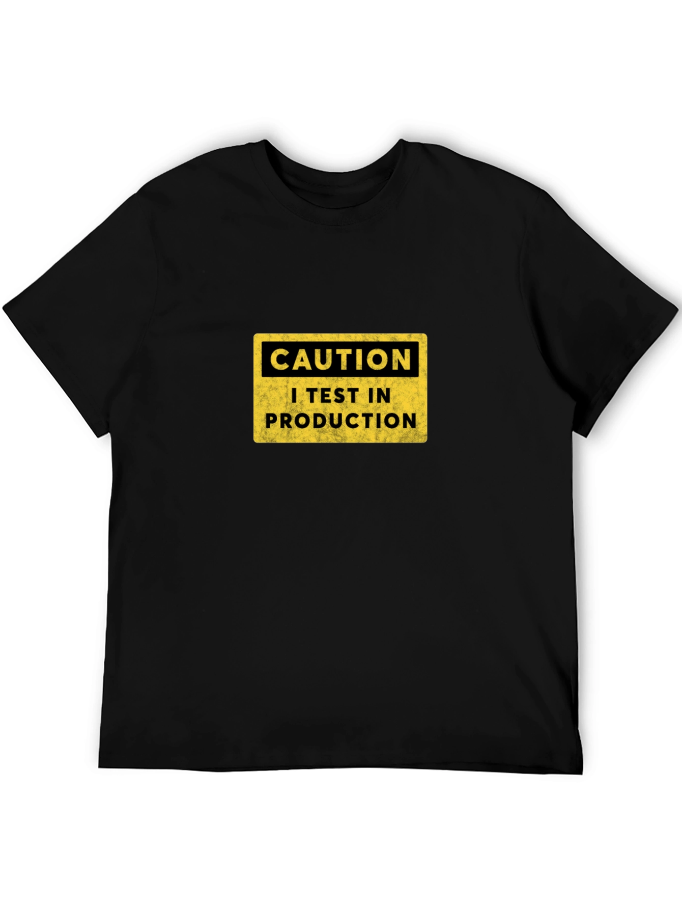 Caution I Test In Production T-Shirt