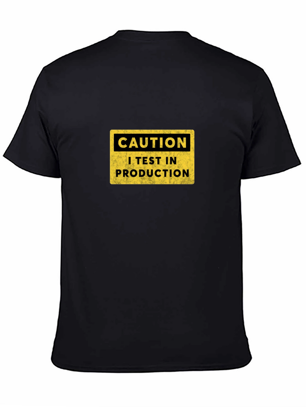 Caution I Test In Production T-Shirt