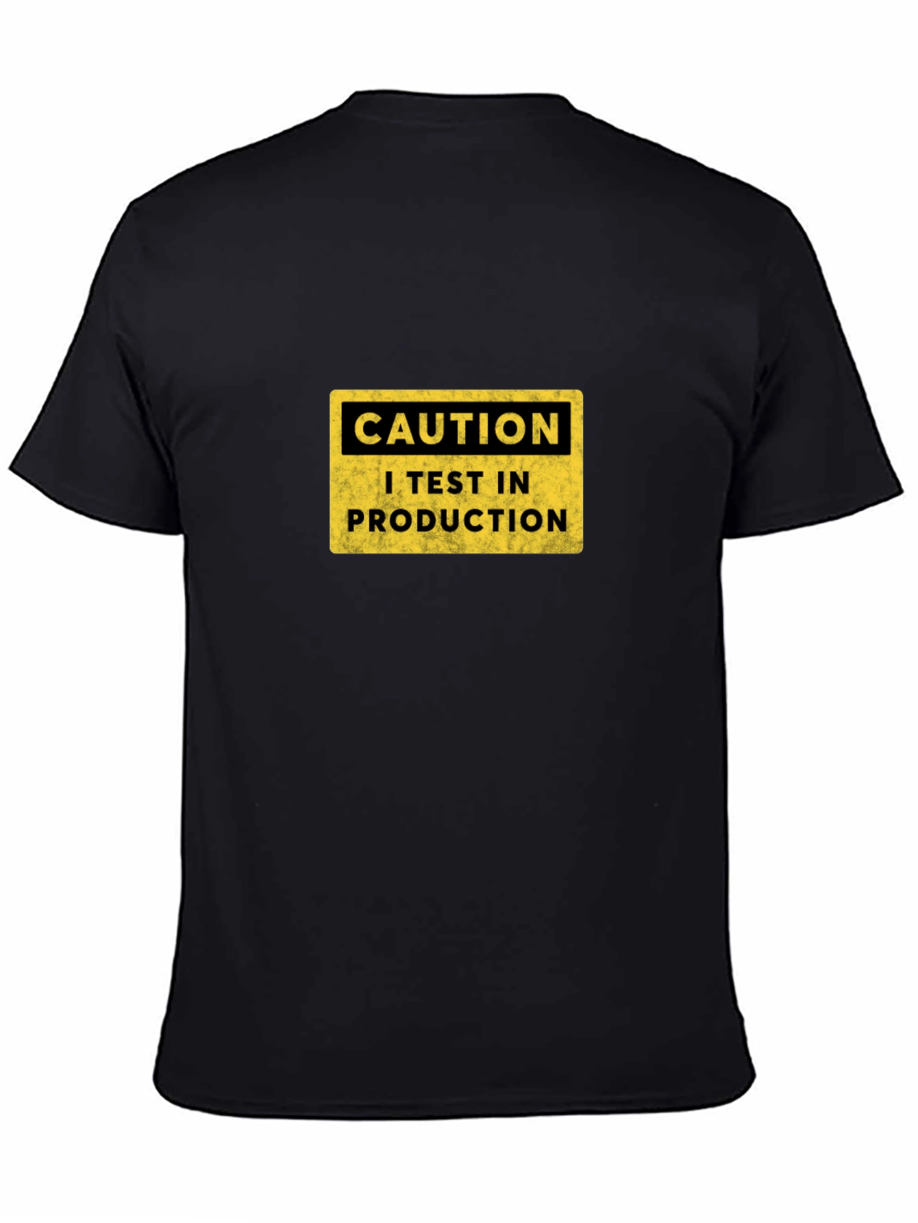 Caution I Test In Production T-Shirt