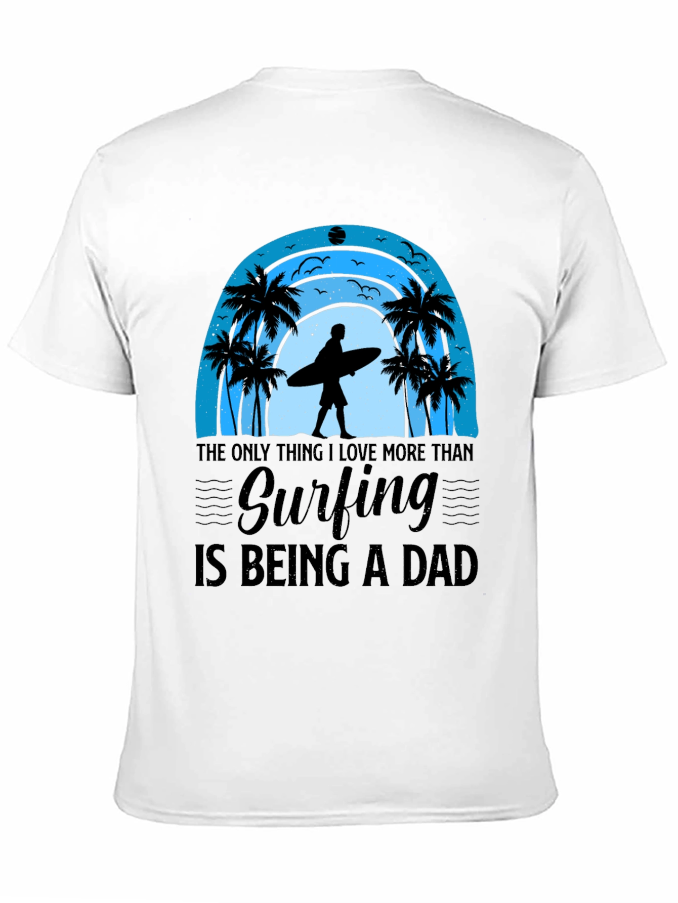 Surfing Dad Graphic Tee - Beach Life Shirt