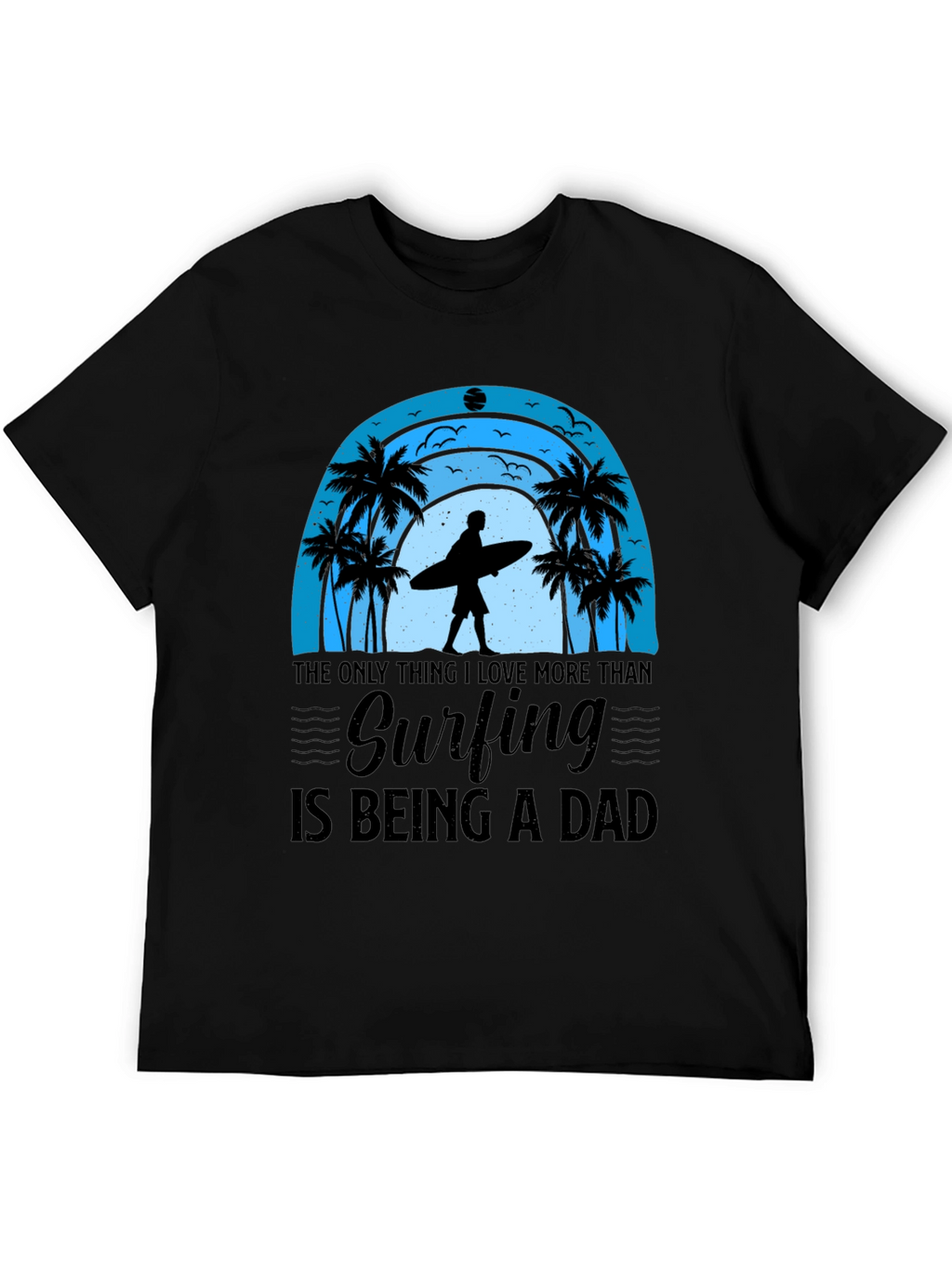 Surfing Dad Graphic Tee - Beach Life Shirt