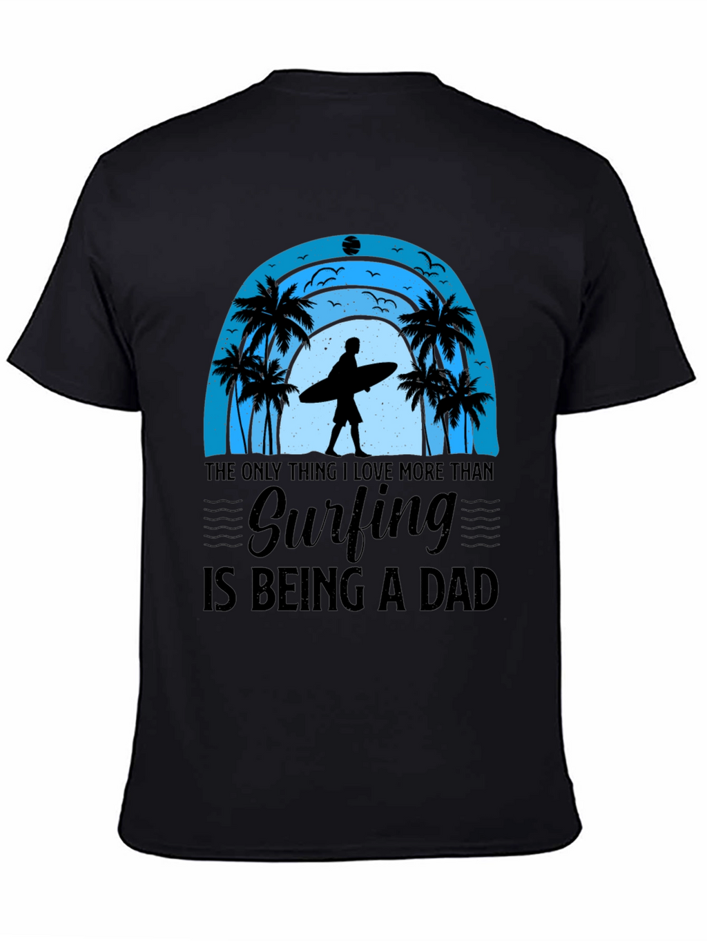 Surfing Dad Graphic Tee - Beach Life Shirt