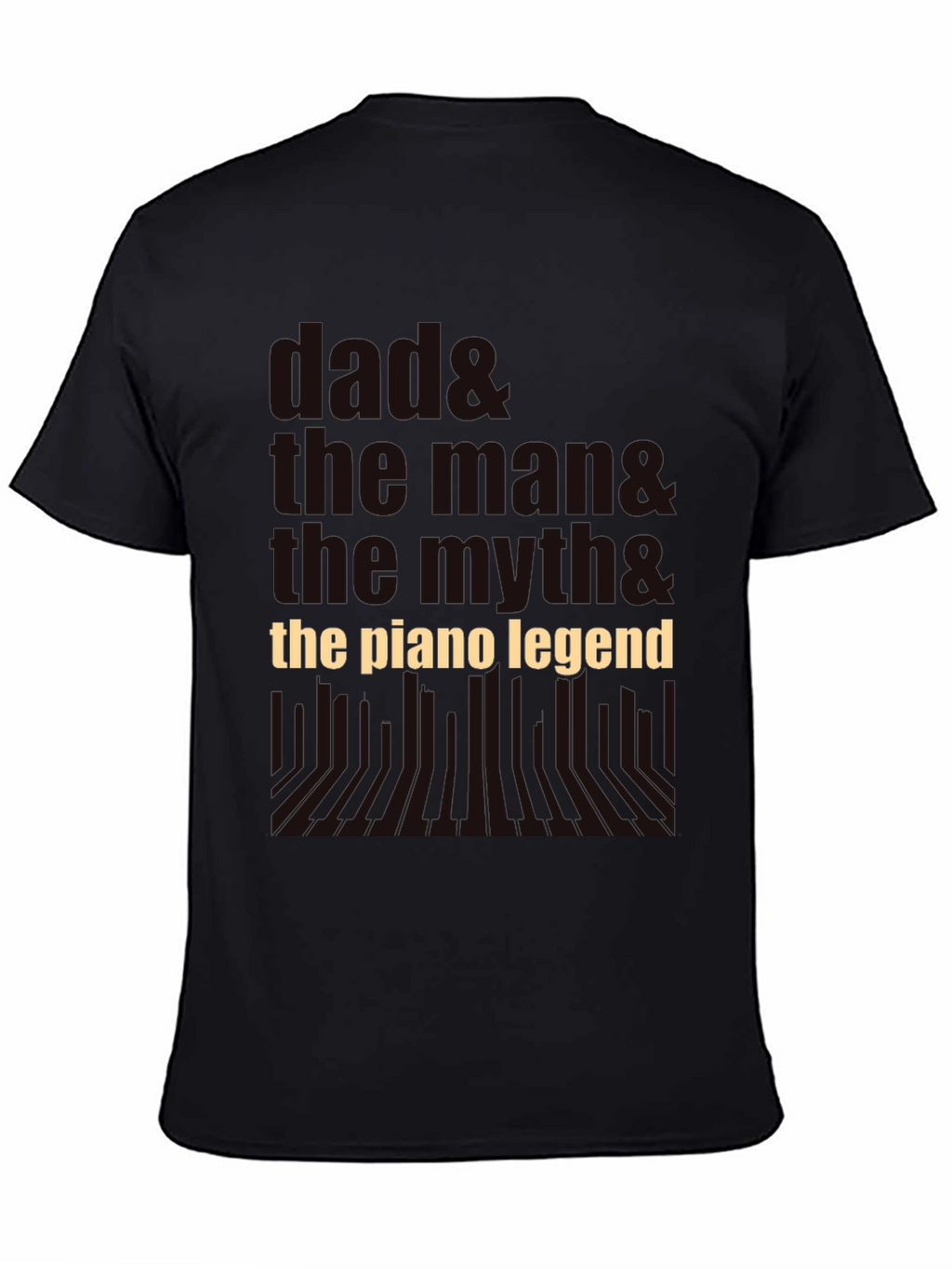 Dad The Man The Myth Piano Legend Black T-Shirt