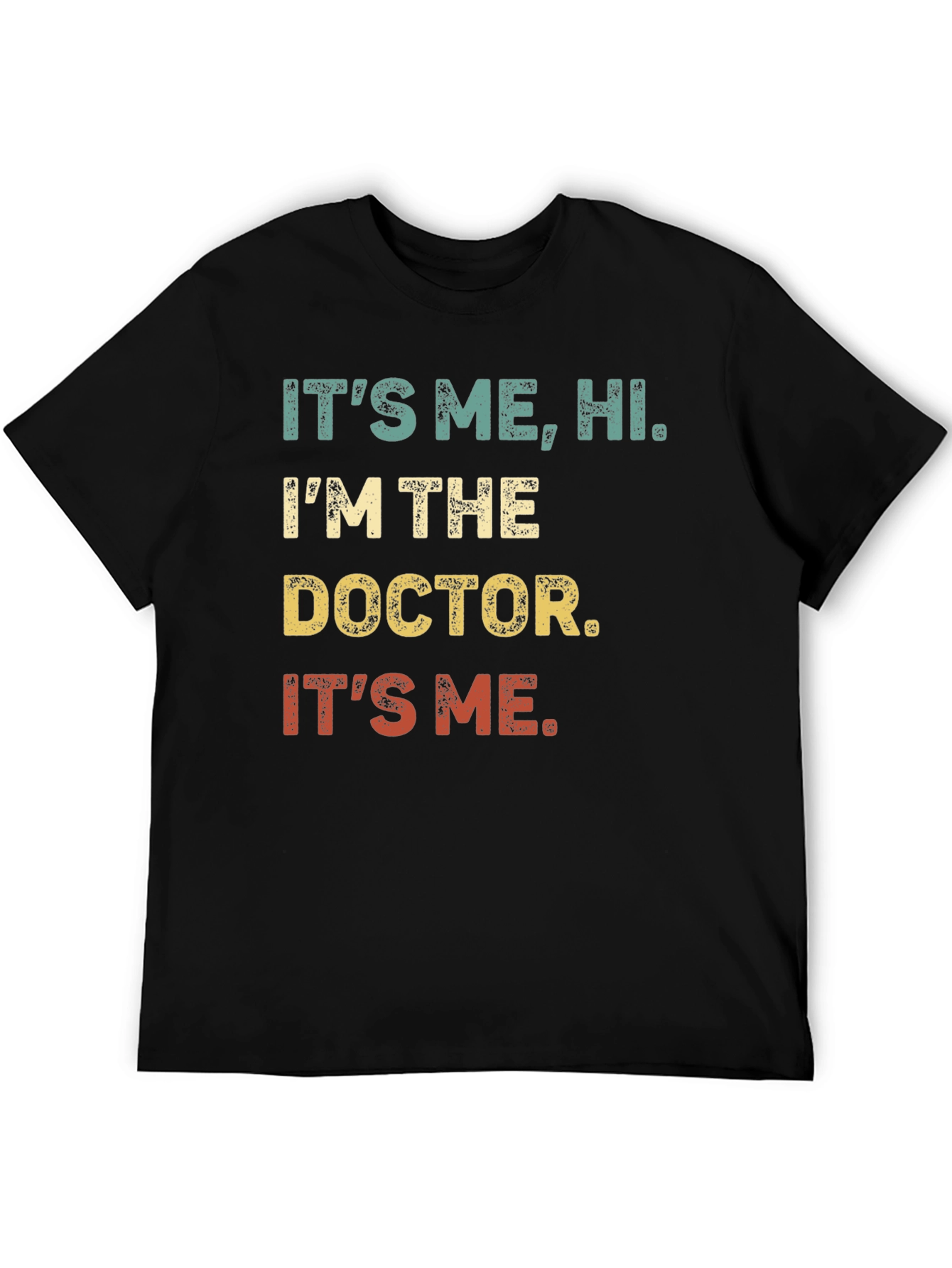 Its Me Hi Im The Doctor T-Shirt