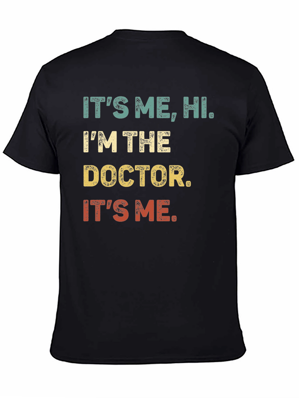 Its Me Hi Im The Doctor T-Shirt