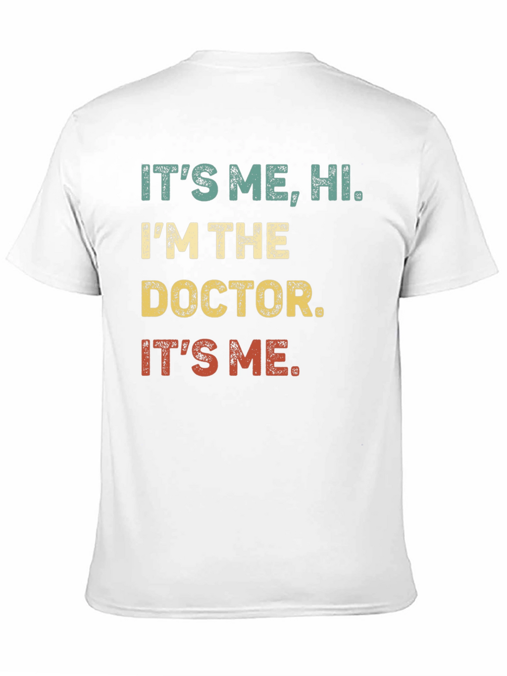 Its Me Hi Im The Doctor T-Shirt