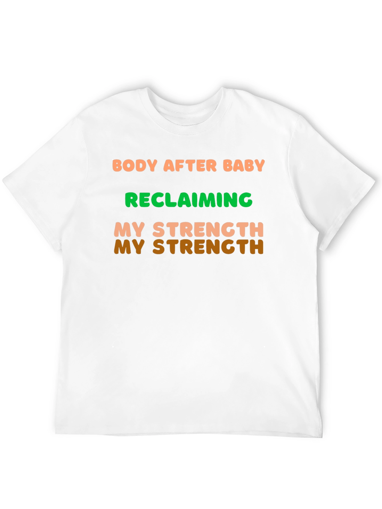 Body After Baby Strength T-Shirt