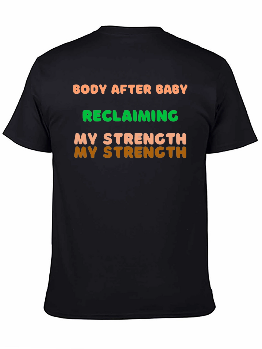 Body After Baby Strength T-Shirt