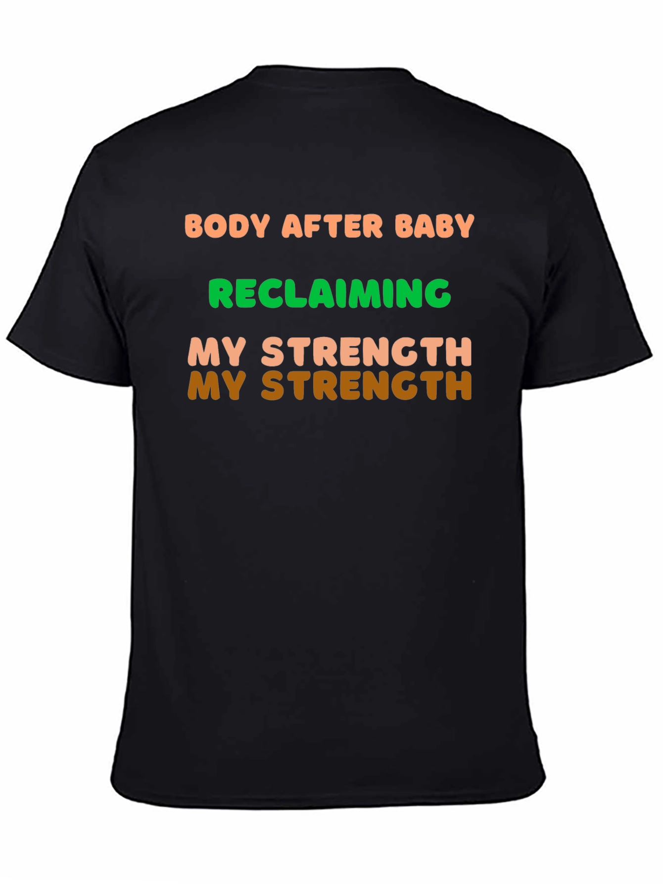 Body After Baby Strength T-Shirt