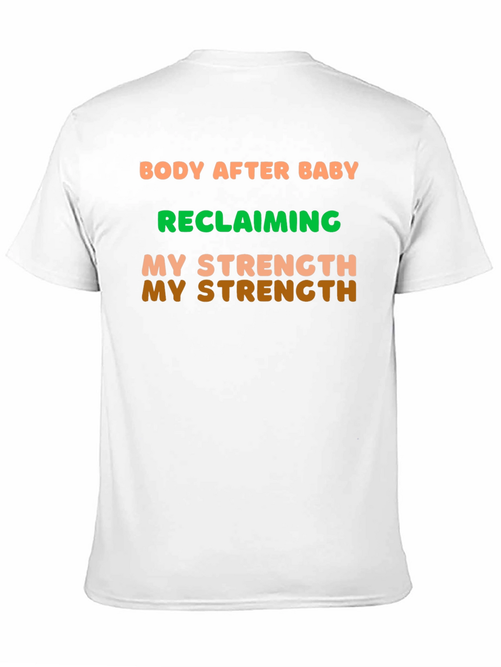 Body After Baby Strength T-Shirt