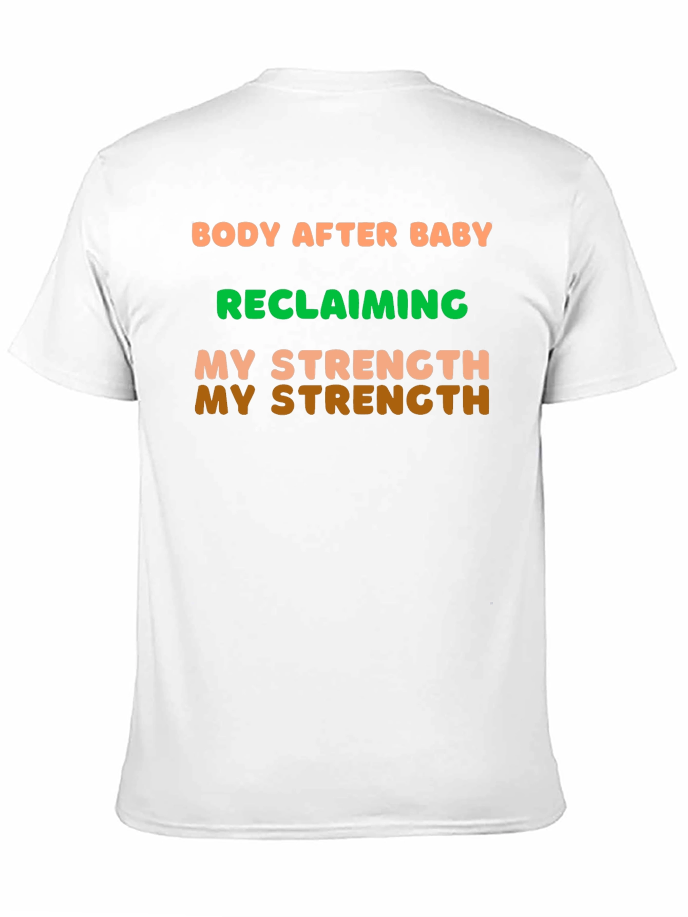 Body After Baby Strength T-Shirt