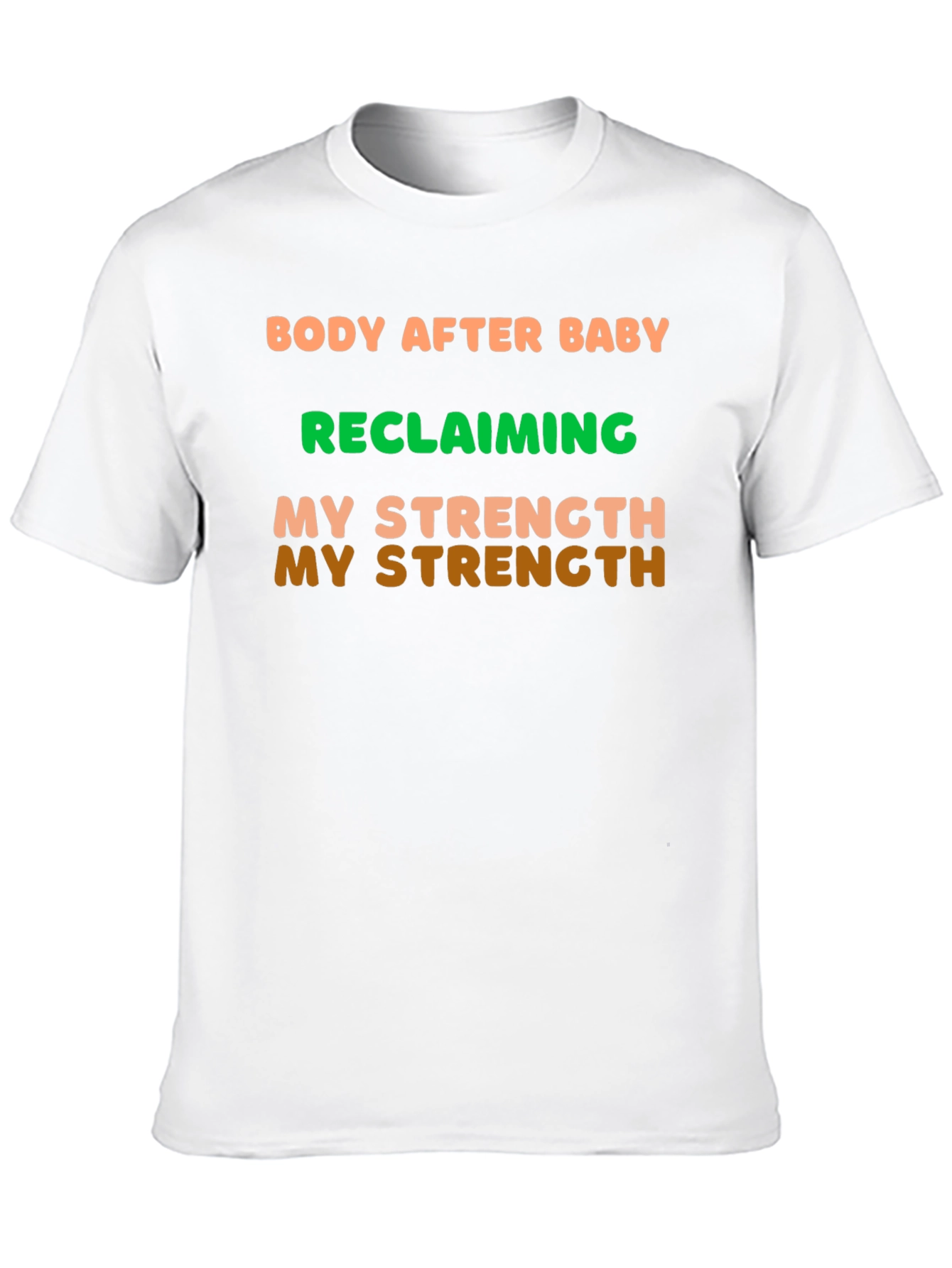 Body After Baby Strength T-Shirt