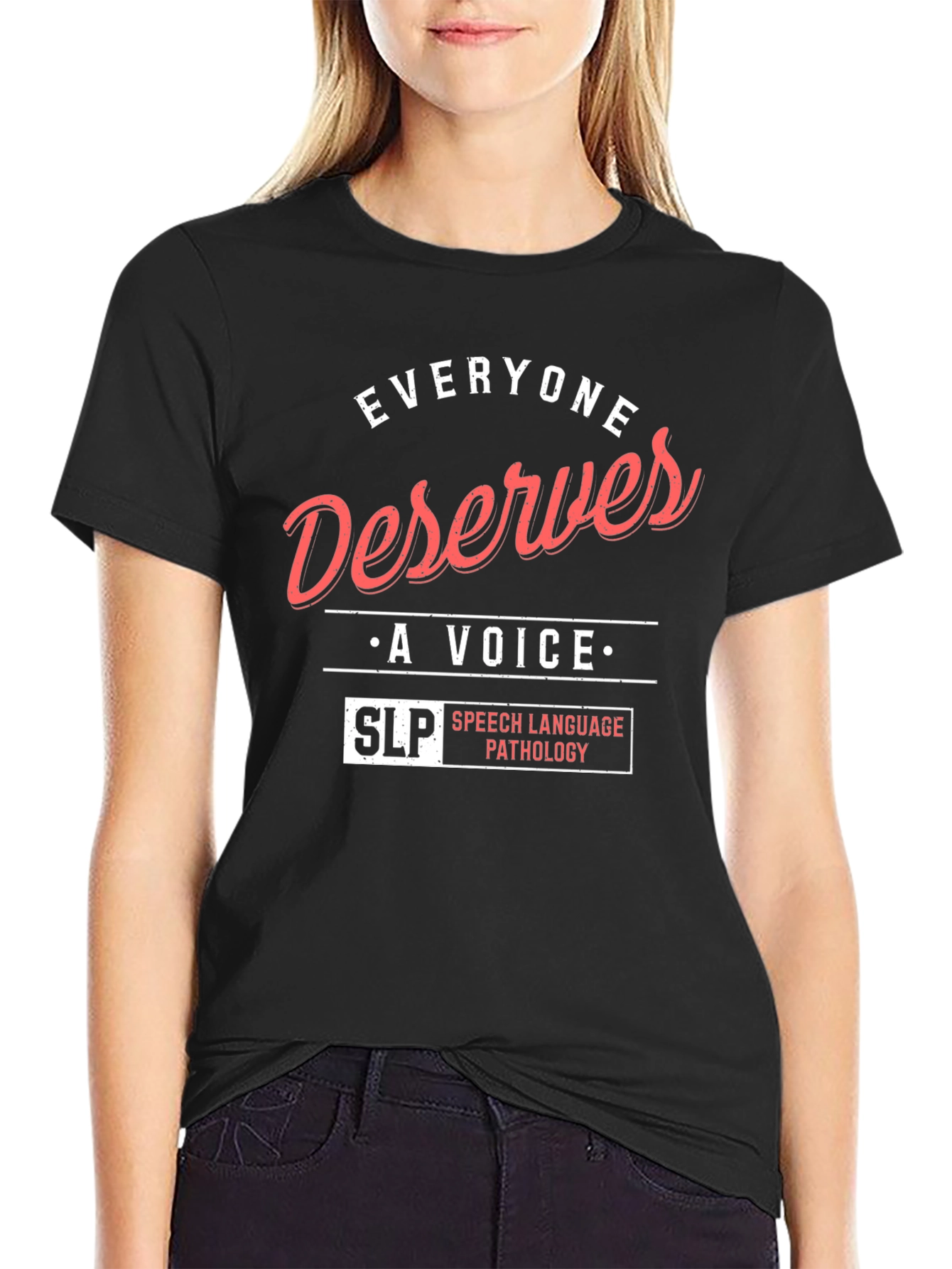 Everyone Deserves a Voice SLP T-Shirt