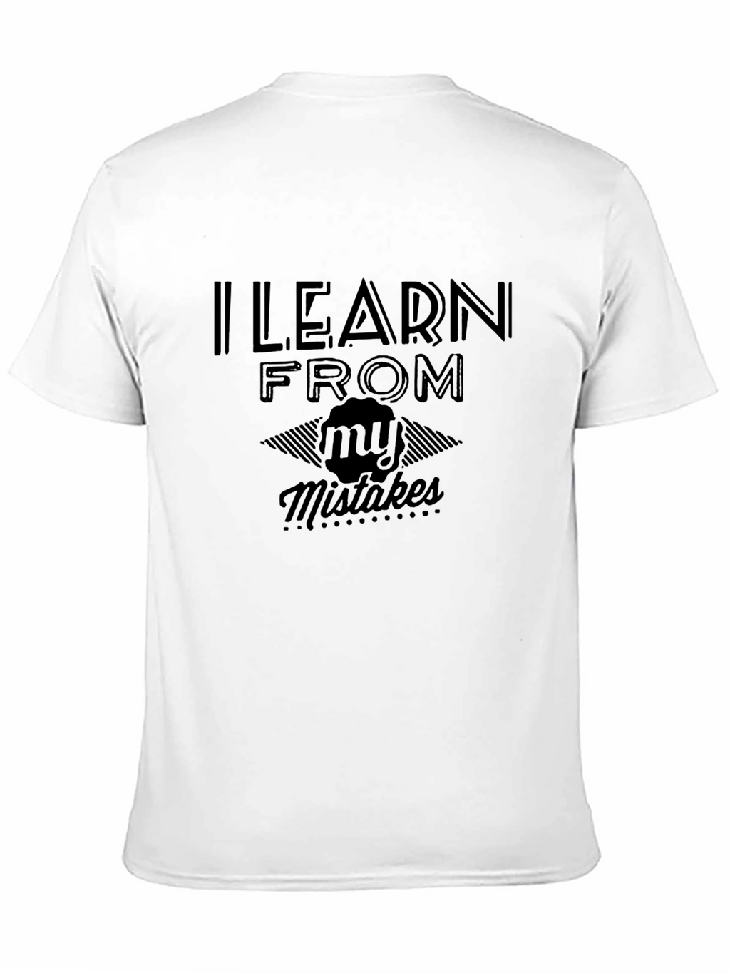 I Learn From My Mistakes Black Graphic Tee