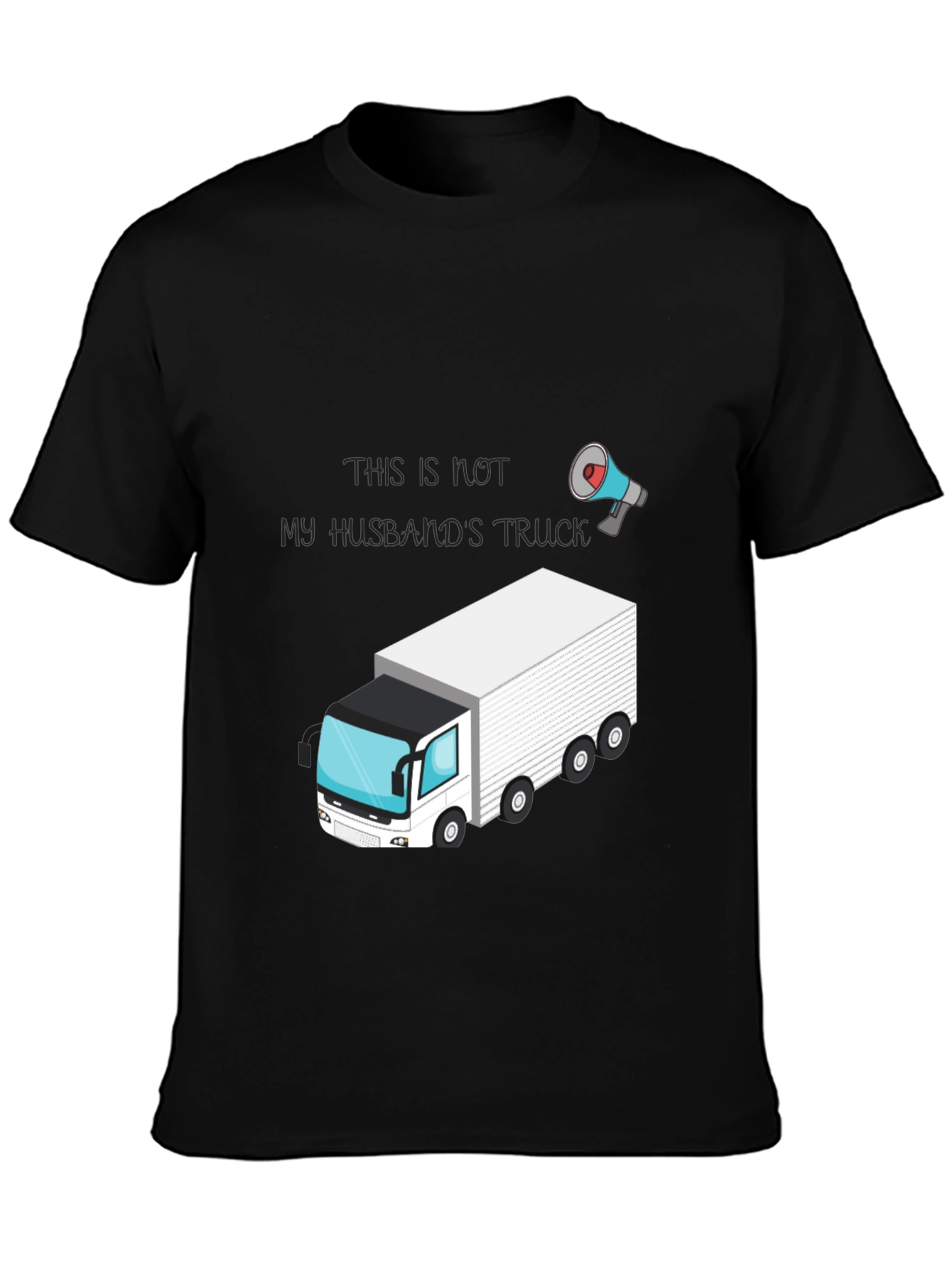 Funny Trucker T-Shirt: Not My Husbands Truck