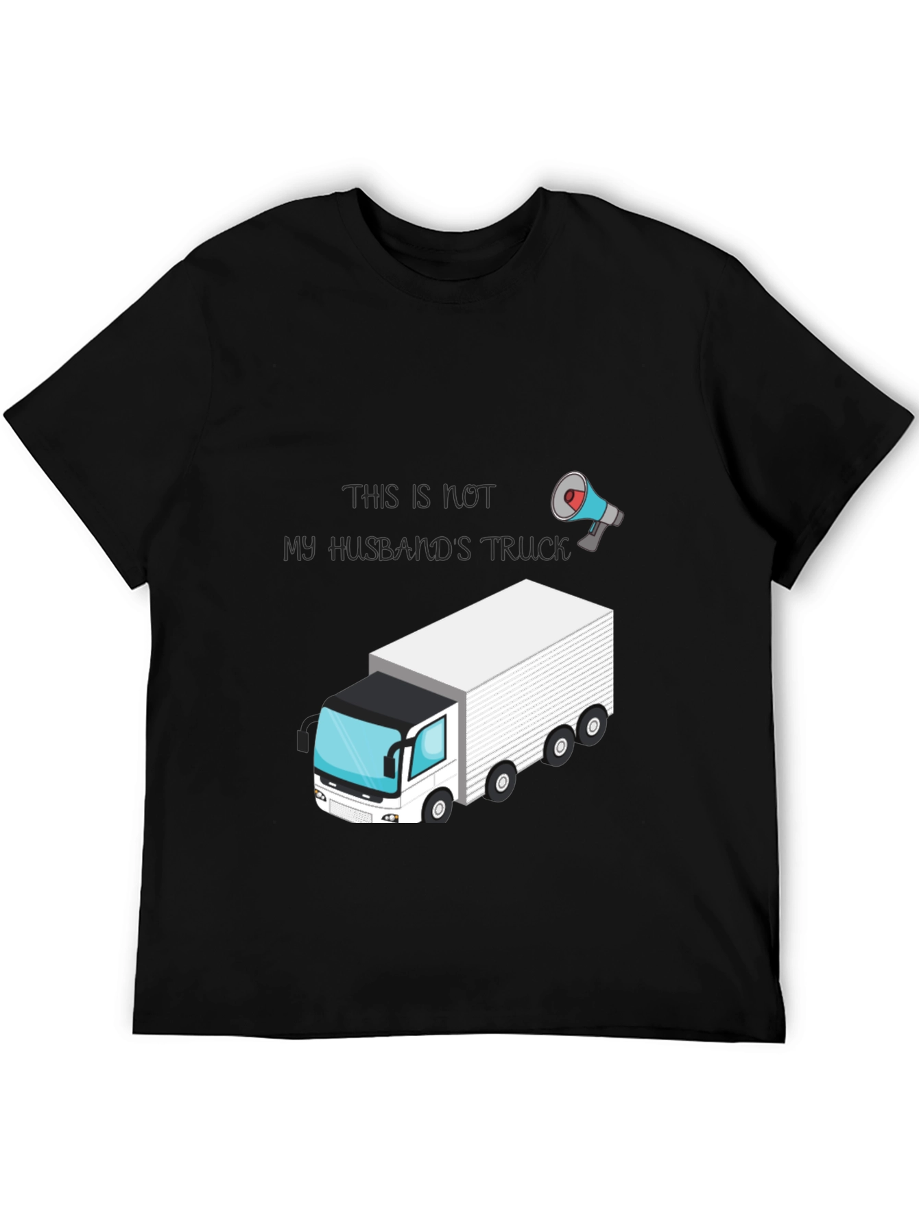 Funny Trucker T-Shirt: Not My Husbands Truck