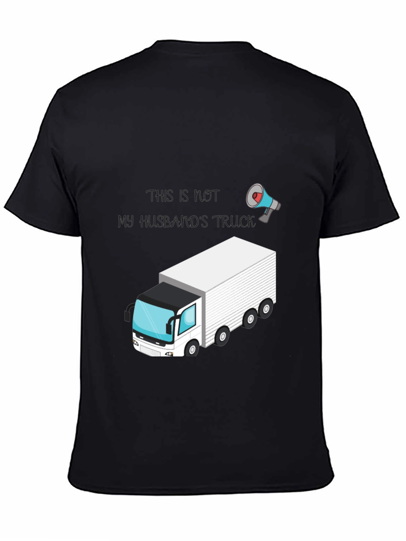 Funny Trucker T-Shirt: Not My Husbands Truck
