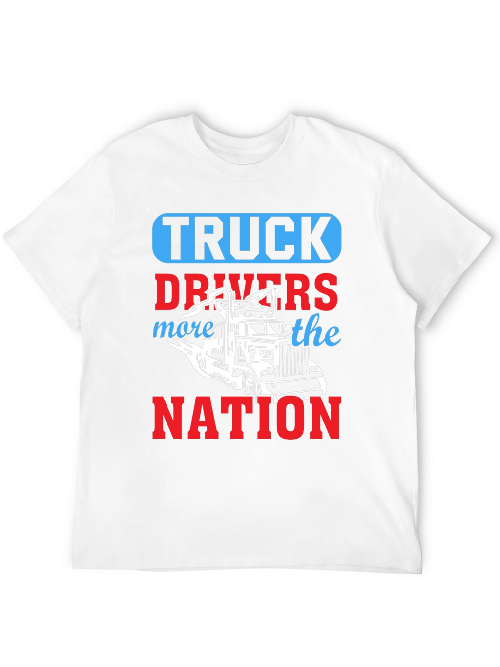Truck Driver T-Shirt - Drive the Nation!
