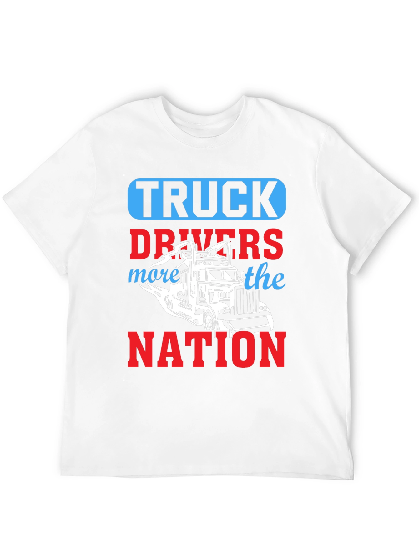 Truck Driver T-Shirt - Drive the Nation!