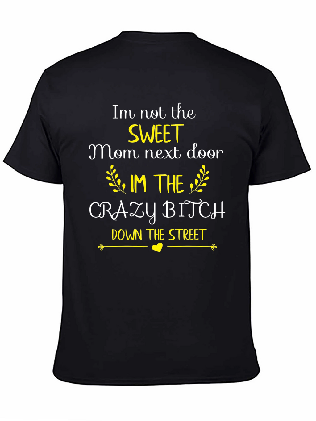 Funny Crazy B*tch Mom Graphic T-Shirt