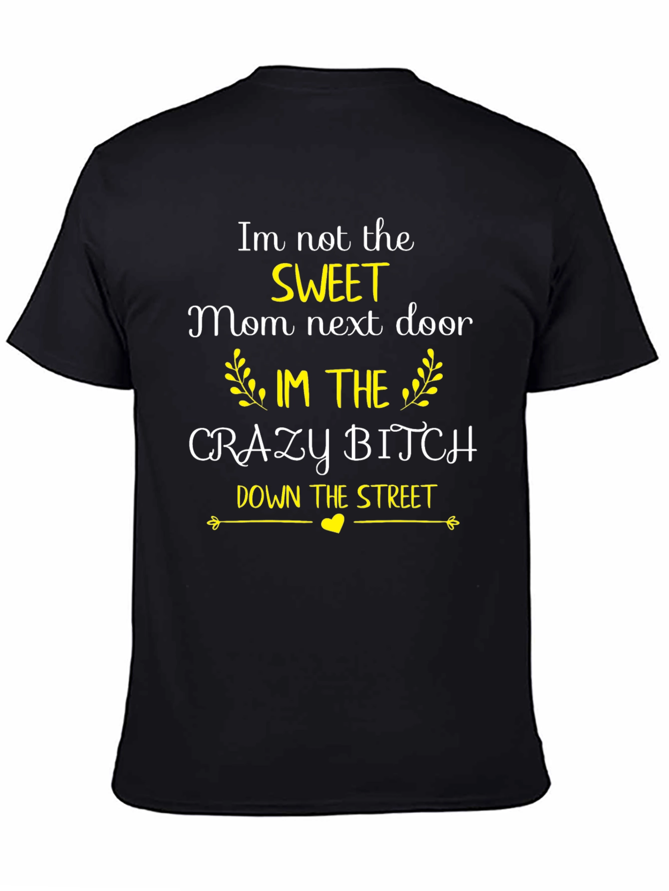 Funny Crazy B*tch Mom Graphic T-Shirt