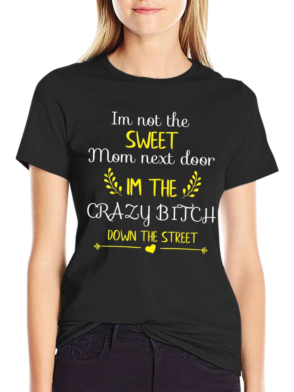 Funny Crazy B*tch Mom Graphic T-Shirt