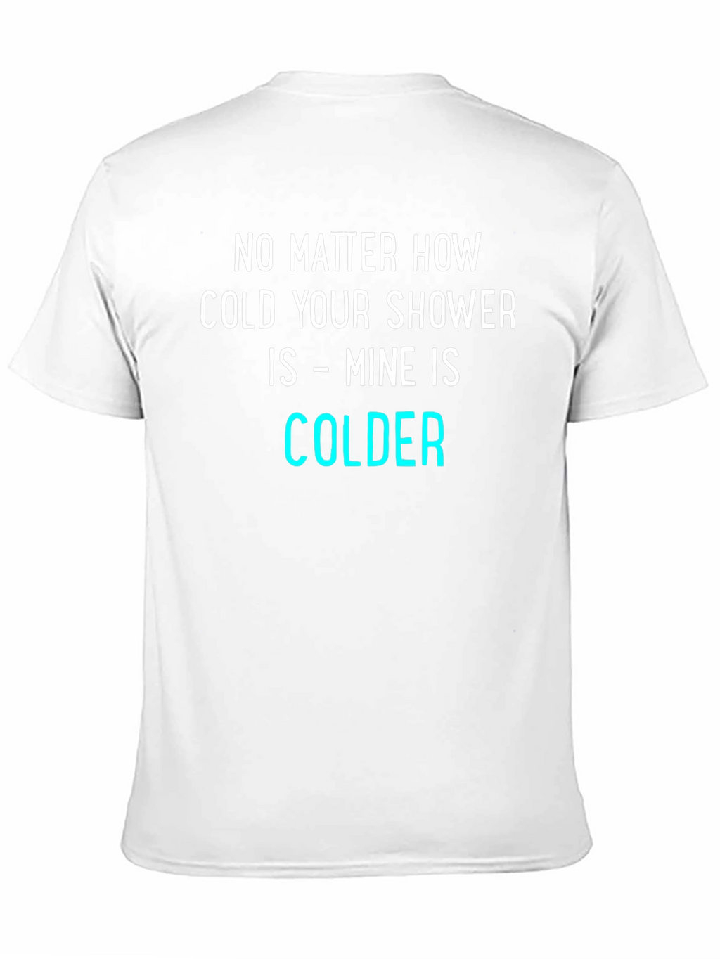 Funny Cold Shower T-Shirt