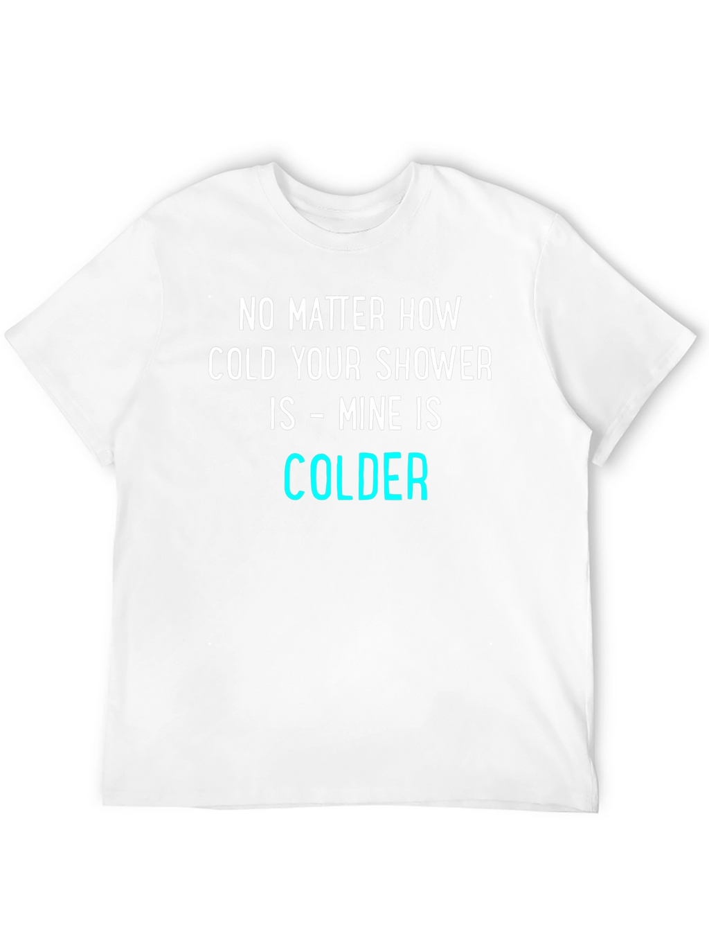 Funny Cold Shower T-Shirt