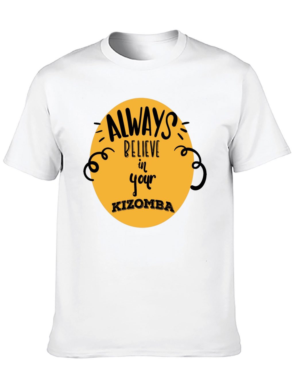 Believe in Your Kizomba Black T-Shirt