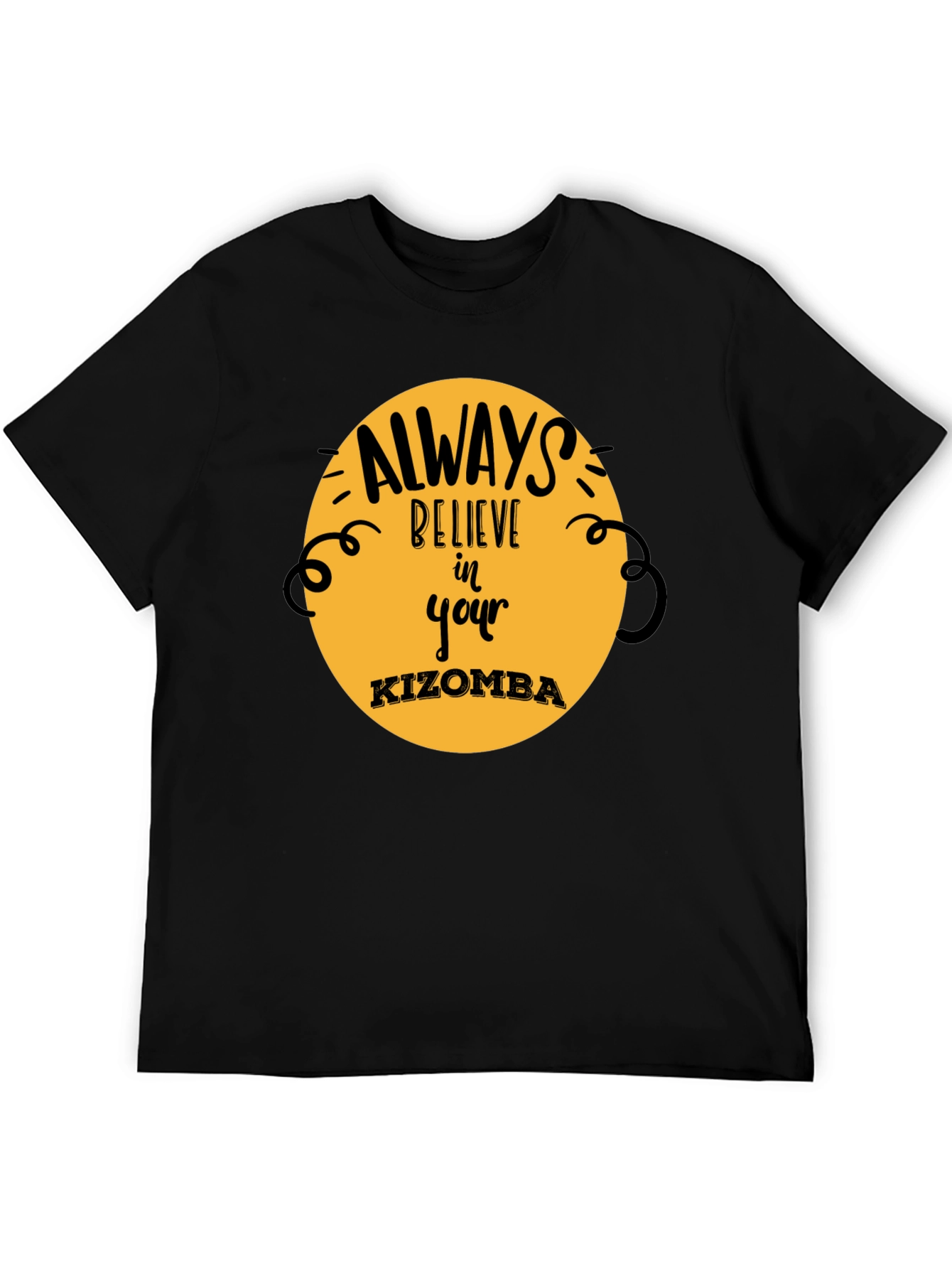 Believe in Your Kizomba Black T-Shirt