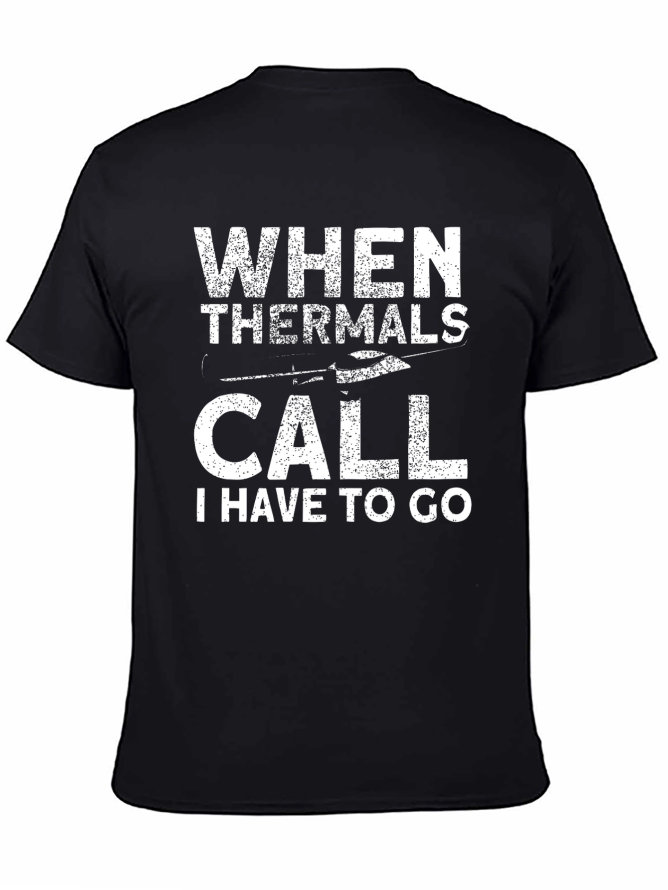 When Thermals Call T-Shirt - Gliding Enthusiast Tee