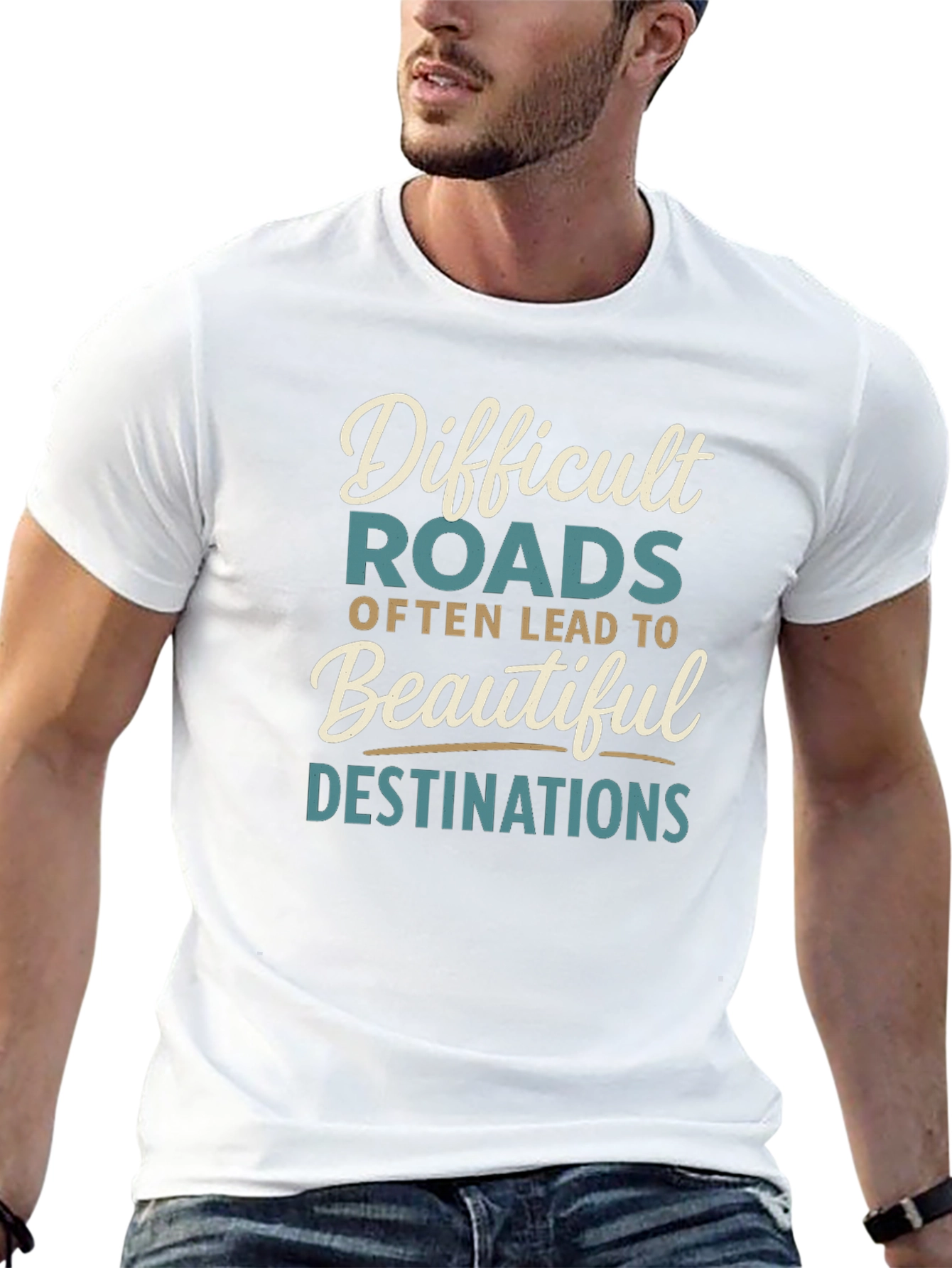 Inspirational Graphic Tee - Difficult Roads Beautiful Destinations
