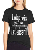 Lobpreis ist ein Lebensstil T-Shirt