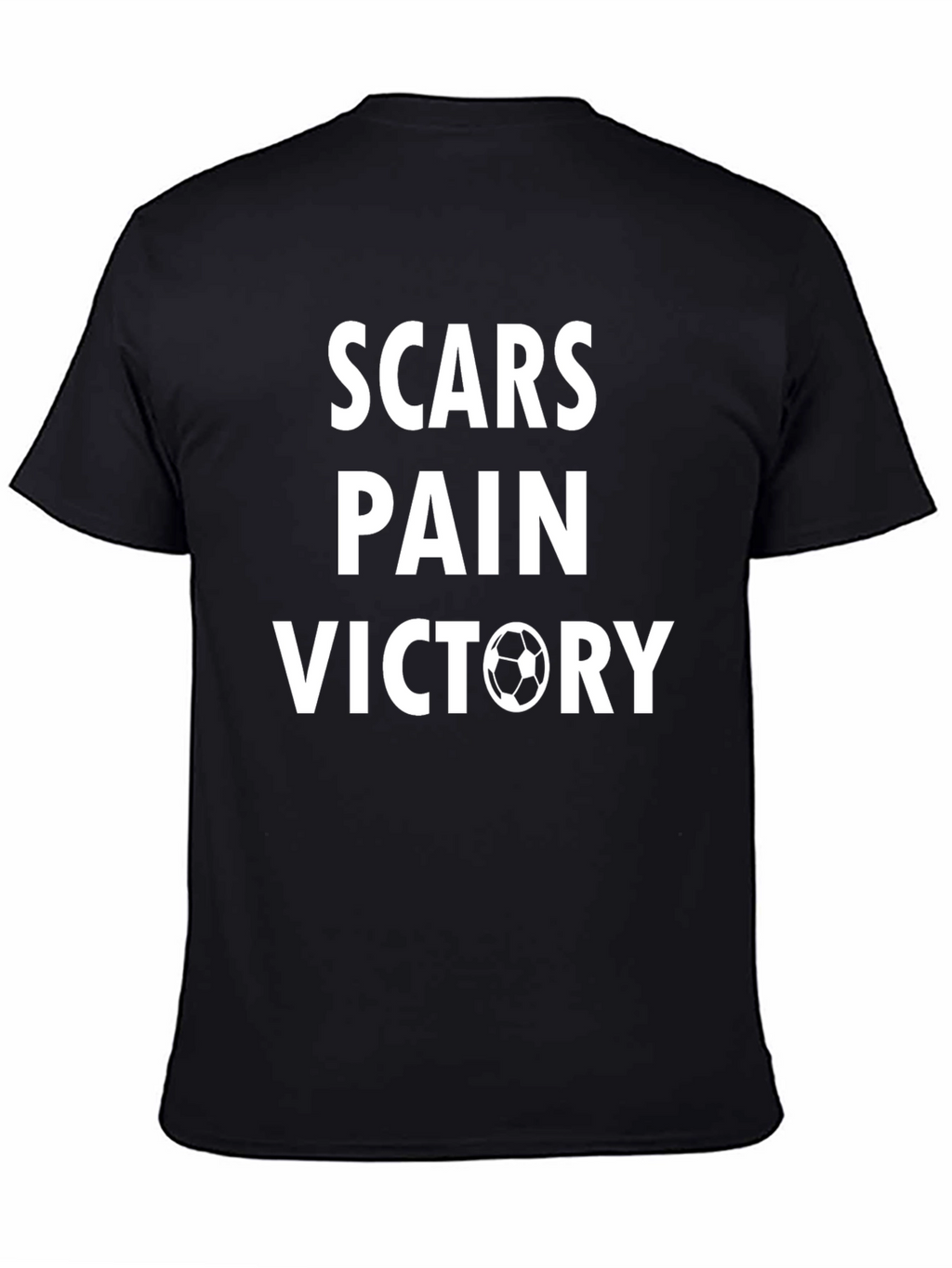 Scars Pain Victory Soccer Graphic T-Shirt