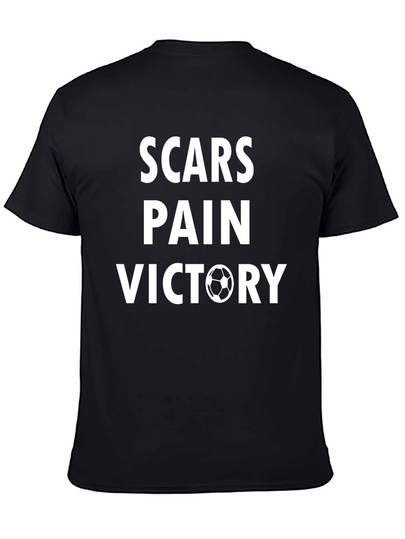 Scars Pain Victory Soccer Graphic T-Shirt