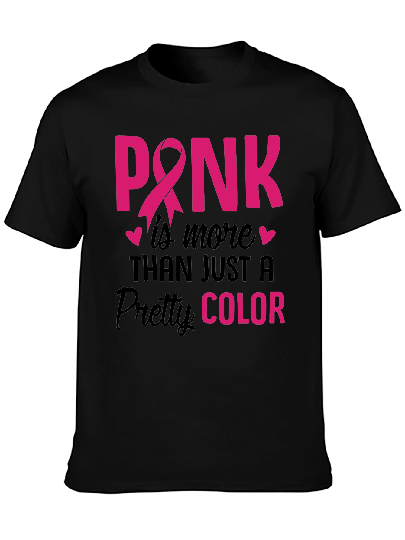 Pink Awareness T-Shirt - More Than Just a Color!