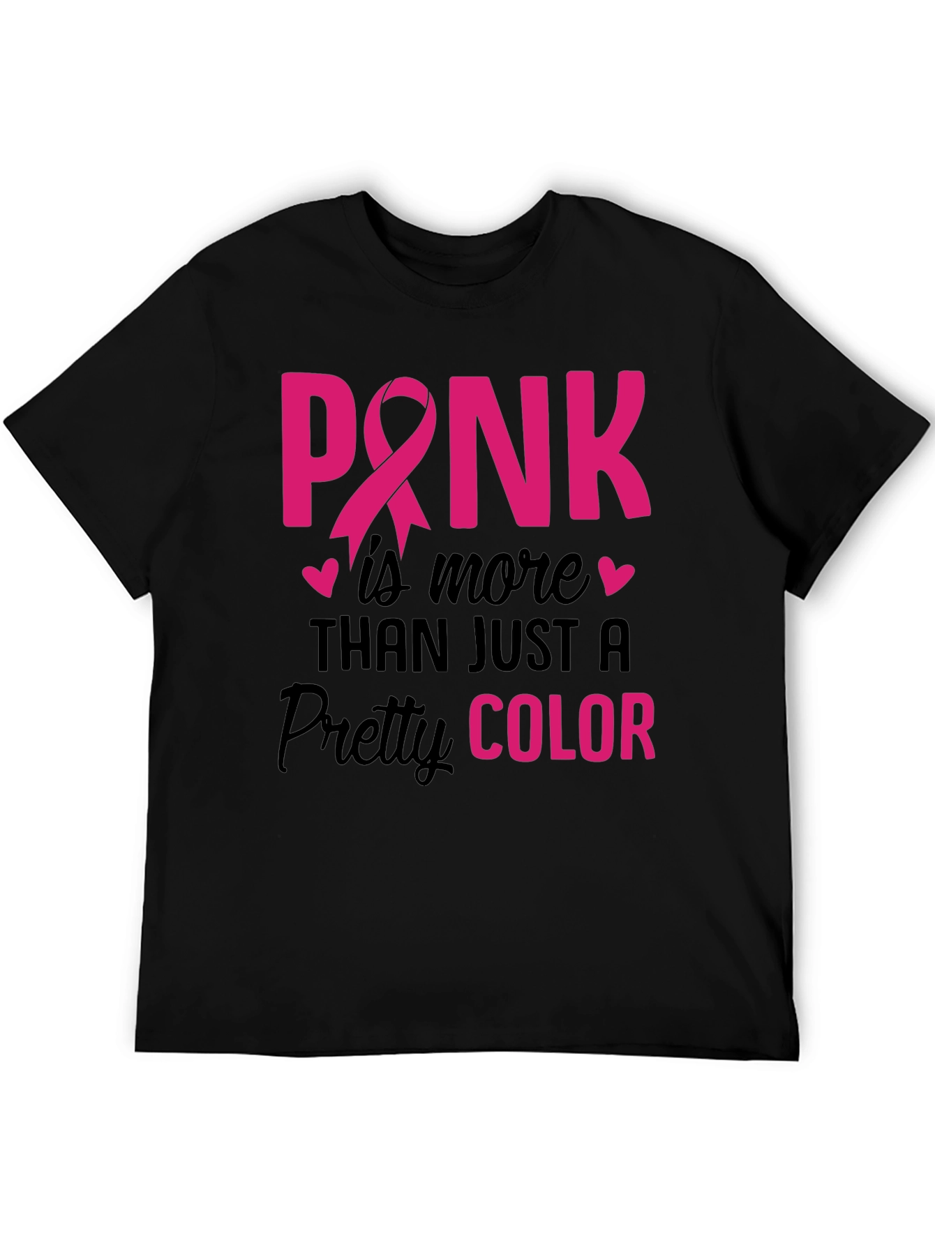 Pink Awareness T-Shirt - More Than Just a Color!