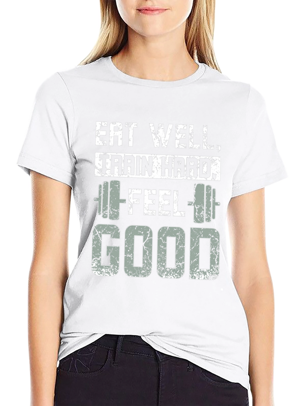 Eat Well Train Hard Feel Good T-Shirt