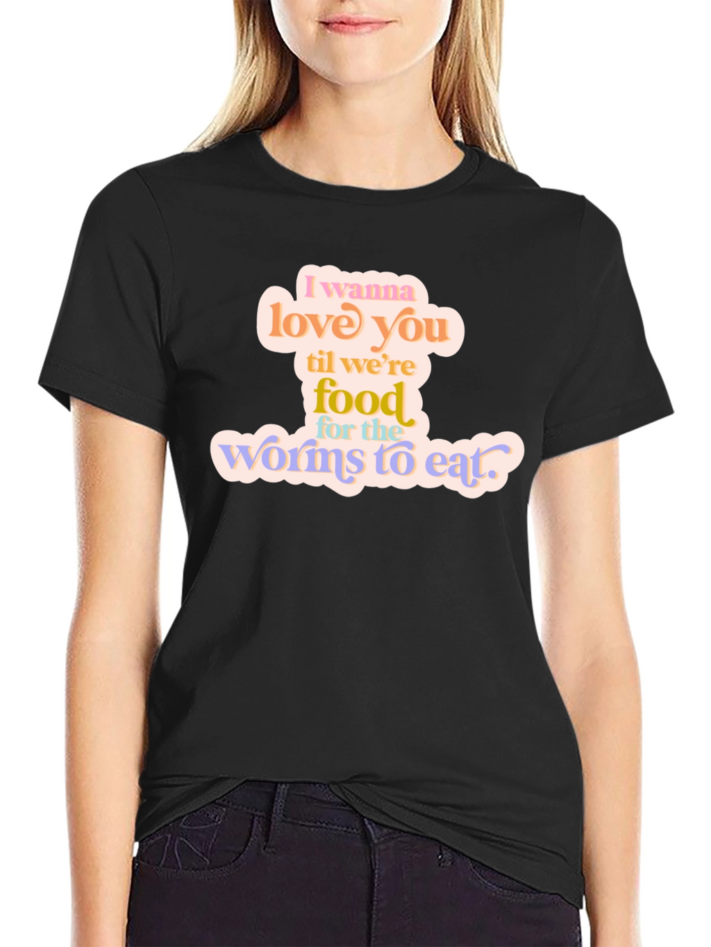 I Wanna Love You T-Shirt - Romantic Graphic Tee