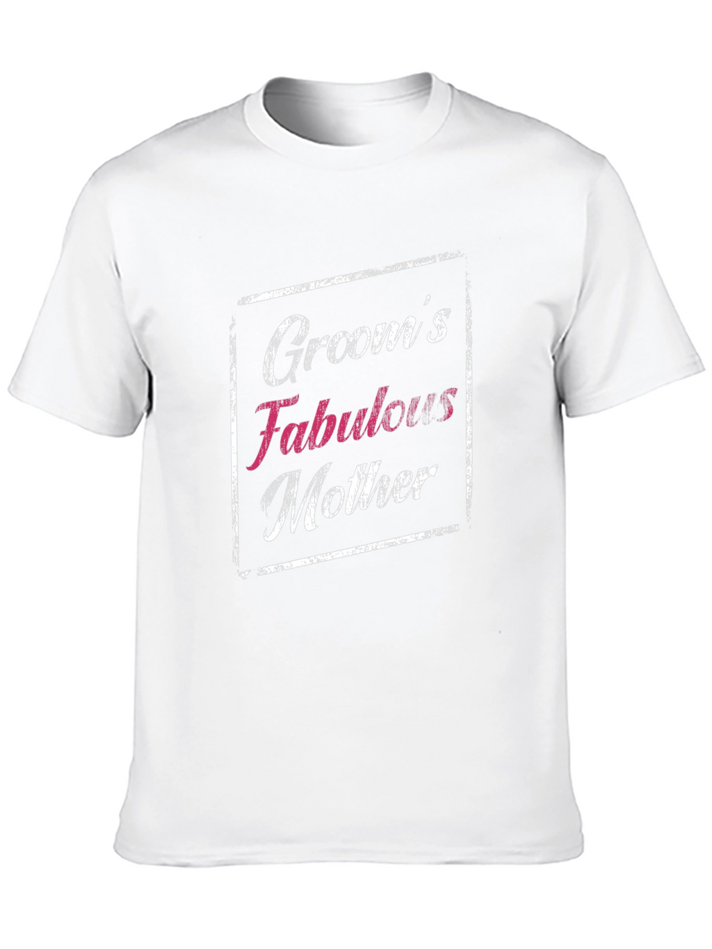 Grooms Fabulous Mother Graphic T-Shirt