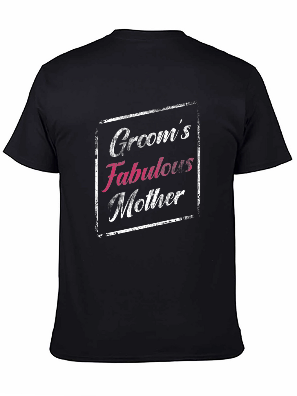 Grooms Fabulous Mother Graphic T-Shirt