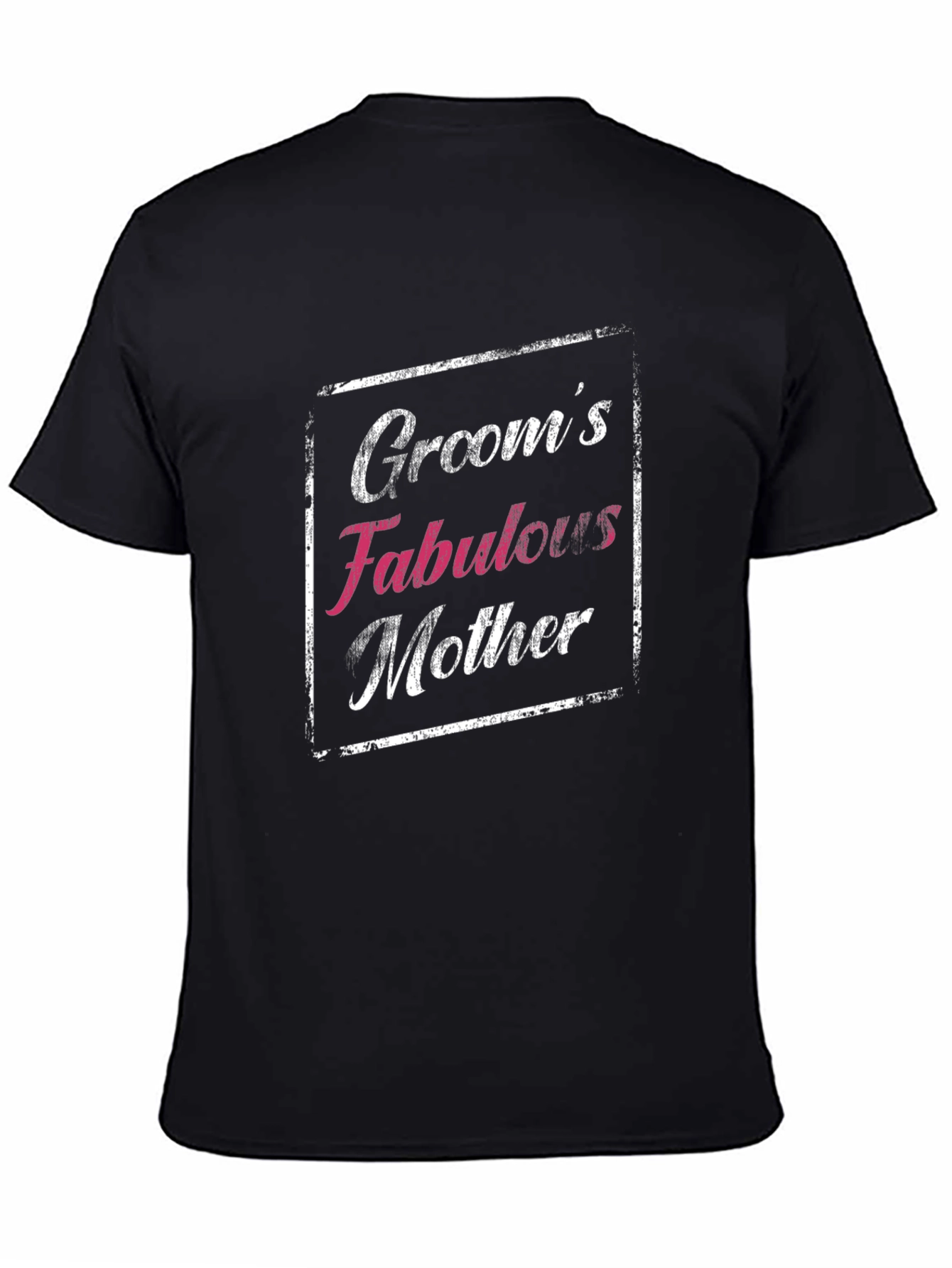 Grooms Fabulous Mother Graphic T-Shirt