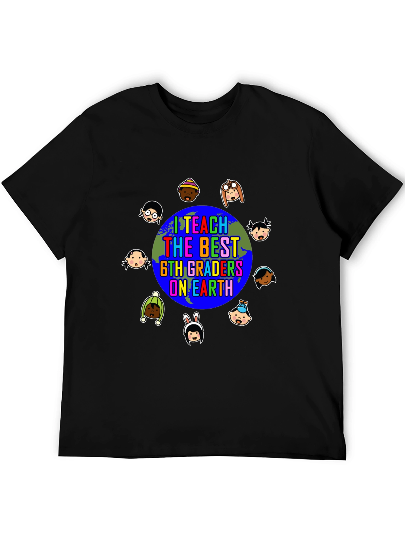 I Teach The Best 6th Graders On Earth T-Shirt