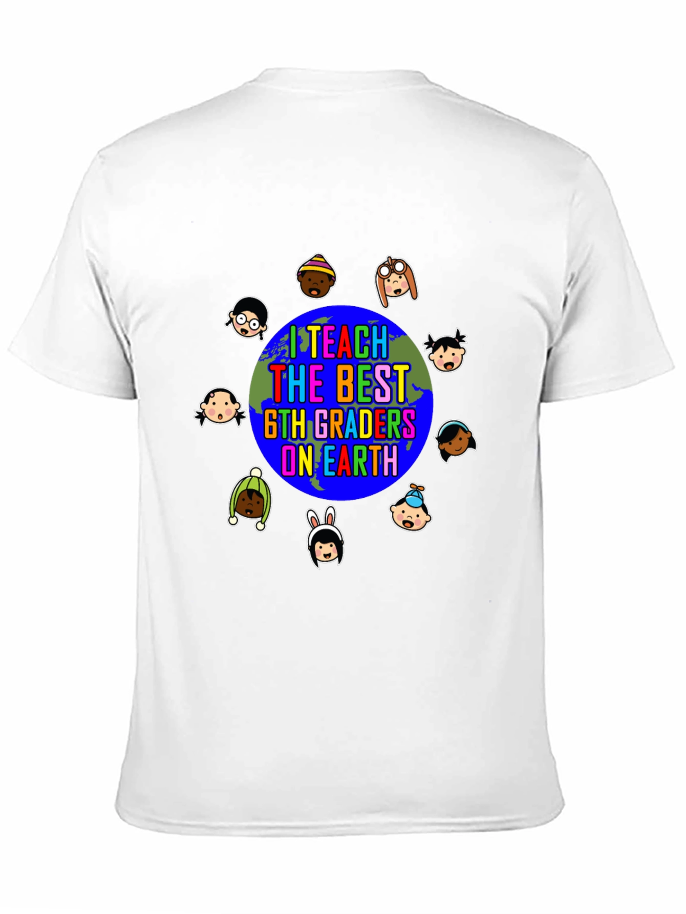 I Teach The Best 6th Graders On Earth T-Shirt